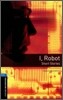 Oxford Bookworms Library 3/E 5: I Robot