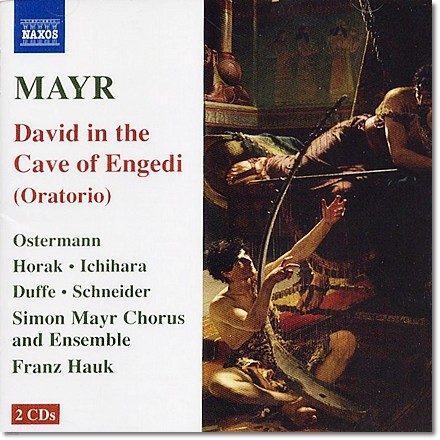 Franz Hauk 마이어: 오라토리오 "엔게디 동굴의 다윗" (Mayr: Oratorio 'David in the Cave of Engedi')