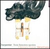Gerard Lesne 마크 앙투안 샤르팡티에: 3개의 종교적인 이야기 (Charpentier: Trois Histoires Sacrees)