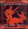 Emma Kirkby 17세기 영국 가곡집 (Classical Kirkby : Orpheus And Corinna)