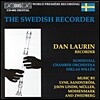 Dan Laurin 스웨덴의 리코더 음악 : 리네 / 산드스트롬 / 물러 / 모쎈마크 (The Swedish Recorder)