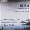 Osmo Vanska 시벨리우스: 교향곡 5번 (Sibelius: Symphony Op. 82)