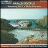 Trond Saeverud 새베루드 : 바이올린 협주곡, 교향곡 3번 (Harald Saeverud: Violin Concerto & Symphony No. 3)