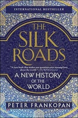 The Silk Roads: A New History of the World
