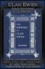 Clan Ewen: Some Records of its History: A New Facsimile Edition with Notes and Commentary by John Thor Ewing, Commander of Clan E