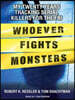 Whoever Fights Monsters: My Twenty Years Tracking Serial Killers for the FBI