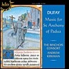 The Binchois Consort 기욤 뒤파이: 파두아의 성 안토니오를 위한 음악 (Dufay: Music for St Anthony of Padua)
