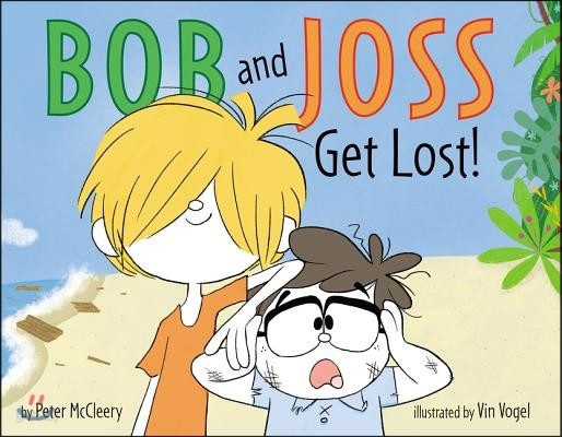 Bob and Joss Get Lost!