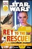 DK Readers L2: Star Wars: Rey to the Rescue!: Discover Rey's Force Powers!