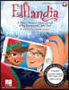 Elflandia: A Short Musical about a Land of Big Dreams and Curly Toes!