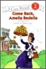 [I Can Read] Level 2 : Come Back, Amelia Bedelia