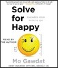 Solve for Happy: Engineer Your Path to Joy