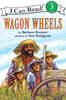 [I Can Read] Level 3 : Wagon Wheels