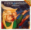 Ensemble Microgolus 사랑의 노래 - 14세기 베네치아의 바라타와 마드리갈 (D'amor Cantando : Ballate E Madrigali Di Trecento)