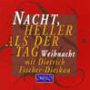 피셔디스카우: 낮보다 밝은 밤 (Fischer-dieskau : Nacht, Heller Als Der Tag)
