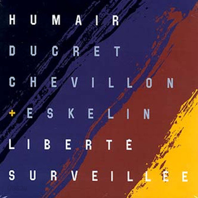 Daniel Humair Quartet - Liberte Surveillee (2cd)