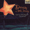 Gerry Mulligan Quartet - Dream A Little Dream