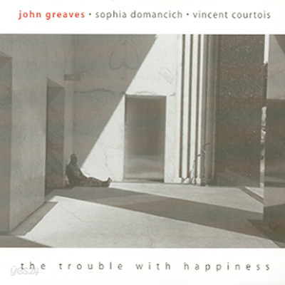 John Greaves - The Trouble With Happiness