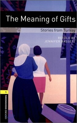 Oxford Bookworms Library 3/E 1: The Meaning of Gifts -Stories from Turkey