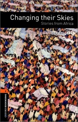 Oxford Bookworms Library 3/E 2: Changing Their Skies: Stories from Africa
