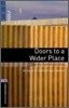 Oxford Bookworms Library 4 : Doors to a Wider Place