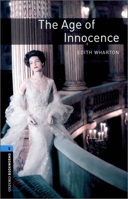 Oxford Bookworms Library 3/E 5: The Age of Innocence