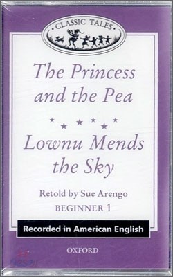 Classic Tales Beginner Level 1 : Lownu Mends the Sky/The Princess and the Pea : Audio Tape