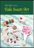 Fake Sweets Art