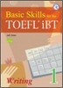 Basic Skills for the TOEFL iBT Writing 1