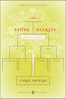 The Stone Diaries: Pulitzer Prize Winner (Penguin Classics Deluxe Edition)