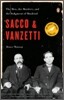 Sacco and Vanzetti: The Men, the Murders, and the Judgment of Mankind