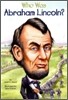 Who Was Abraham Lincoln?