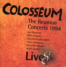 Colosseum - Live the Reunion Concert 1994