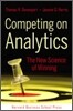 Competing on Analytics : The New Science of Winning, 1/E