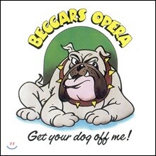 Beggars opera - Get your dog off me