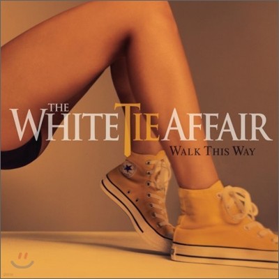 The White Tie Affair - Walk This Way