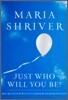 Just Who Will You Be?: Big Question. Little Book. Answer Within.