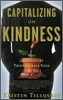 Capitalizing on Kindness: Why 21st Century Professionals Need to Be Nice