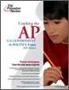 Cracking the AP U.S. Government and Politics Exam (2009)