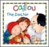 Caillou : The Doctor