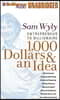 1,000 Dollars & an Idea: Entrepreneur to Billionaire