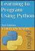 Learning to Program Using Python: 3rd Edition