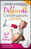 Difficult Conversations Just for Women: Kill the Anxiety. Get What You Want.