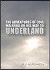 The Adventures of Coll Malruba on his way to Underland