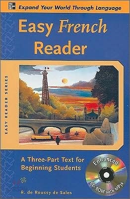 Easy French Reader: A Three-Part Text For Beginning Students [With CDROM]