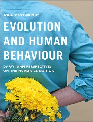 Evolution and Human Behaviour: Darwinian Perspectives on the Human Condition