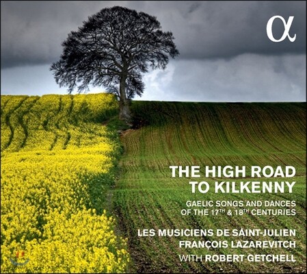 Francois Lazarevitch 킬케니로 가는 길 - 17-18세기 아일랜드의 노래와 춤곡 (The High Road to Kilkenny - Gaelic Songs & Dances of the 17th & 18th Centuries)