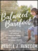 Balanced and Barefoot