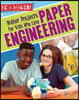 Maker Projects for Kids Who Love Paper Engineering