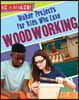 Maker Projects for Kids Who Love Woodworking
